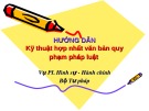 Bài giảng Hướng dẫn Kỹ thuật hợp nhất văn bản quy phạm pháp luật