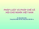 Bài giảng Pháp luật và pháp chế xã hội chủ nghĩa Việt Nam - TS. Đàm Bích Hiên