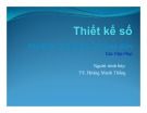 Bài giảng Thiết kế số: Chương 7 (Phần 2) - TS. Hoàng Mạnh Thắng (ĐH Bách khoa Hà Nội)