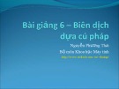 Bài giảng Chương trình dịch: Bài giảng 6 - Nguyễn Phương Thái