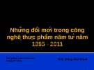 Bài giảng Những đổi mới trong công nghệ thực phẩm năm từ năm 1995 - 2011 - ThS. Đặng Bùi Khuê