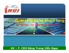 Bài giảng Quản trị quan hệ khách hàng: Chương 7 - Đặng Trang Viễn Ngọc