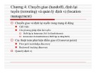 Bài giảng Mạng không dây và di động - Chương 4: Chuyển giao, định lại tuyến và quản lý định vị