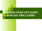 Bài giảng Phương pháp xây dựng đơn giá tiền lương