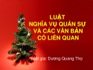 Bài giảng Luật Nghĩa vụ quân sự và các văn bản có liên quan - Dương Quang Thọ