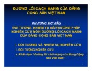 Bài giảng Đường lối cách mạng của đảng cộng sản Việt Nam: Chương mở đầu - Xử phạt vi phạm hành chính đối tượng, nhiệm vụ và phương pháp nghiên cứu môn đường lối cách mạng của đảng cộng sản Việt Nam