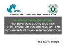 Bài giảng Nghiên cứu thử nghiệm can thiệp vận động tăng cường thực hiện chính sách chăm sóc sức khỏe sinh sản vị thành niên và thanh niên tại Đồng Tháp - Th.S Trần Thị Mỹ Hạnh