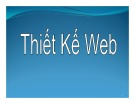 Bài giảng Thiết kế web: Chương 1 - Giới thiệu về Internet và web