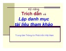 Bài giảng Kỹ năng trích dẫn và lập danh mục tài liệu tham khảo