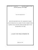 Luận văn Thạc sĩ Kinh tế: Một số giải pháp chủ yếu nhằm đẩy mạnh chuyển dịch cơ cấu kinh tế nông nghiệp theo hướng tăng trưởng nông nghiệp bền vững thành phố Cần Thơ