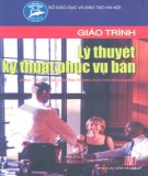 Giáo trình Lý thuyết và kỹ thuật phục vụ bàn (dùng trong các trường trung học chuyên nghiệp): Phần 1