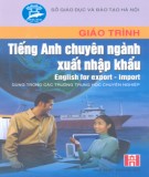 Giáo trình Tiếng Anh chuyên ngành xuất nhập khẩu - English for export import (dùng trong các trường trung học chuyên nghiệp): Phần 2