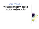 Bài giảng Chương 4: Thực hiện hợp đồng xuất nhập khẩu