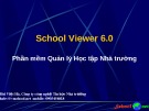 Bài giảng School Viewer 6.0: Phần mềm quản lý học tập Nhà trường