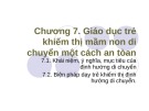 Bài giảng Chương 7: Giáo dục trẻ khiếm thị mầm non di chuyển một cách an toàn