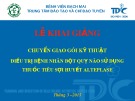 Báo cáo Chuyển giao gói kỹ thuật điều trị bệnh nhân đột qụy não sử dụng thuốc tiêu sợi huyết Alteplase