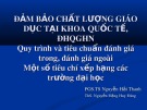 Bài giảng Đảm bảo chất lượng giáo dục tại khoa Quốc tế, ĐHQGHN: Quy trình và tiêu chuẩn đánh giá trong, đánh giá ngoài