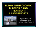 Elbow arthroscopic diagnosis and treatment: 8 case reports