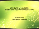 Bài giảng Ứng dụng M-Learning trong đào tạo ở trường đại học - TS. Trần Trung, ThS. Nguyễn Viết Dũng