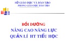 Bài giảng Bồi dưỡng nâng cao năng lực quản lí HT tiểu học