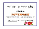 Bài giảng Tài liệu hướng dẫn sử dụng Powerpoint - ThS. Nguyễn Đăng Tỵ