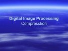 Digital Image Processing: Compresstion