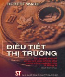 Vai trò của Chính phủ trong công nghiệp hóa ở Đông Á - Điều tiết thị trường và lý thuyết kinh tế: Phần 1 1