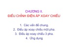 Bài giảng Điện tử công suất: Chương 2 - Điều chỉnh điện áp xoay chiều