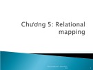 Bài giảng Chương 5: Relational mapping