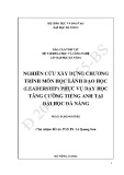 Tóm tắt báo cáo tổng kết đề tài khoa học và công nghệ cấp Đại học Đà Nẵng: Nghiên cứu xây dựng chương trình môn học lãnh đạo học (Leadership) phục vụ dạy học tăng cường tiếng Anh tại Đại học Đà Nẵng