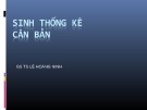 Bài giảng Sinh thống kê căn bản - PGS.TS. Lê Hoàng Ninh