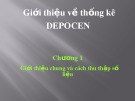 Bài giảng Giới thiệu về thống kê DEPOCEN: Chương 1 - Giới thiệu chung và cách thu thập số liệu