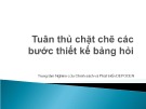 Bài giảng Tuân thủ chặt chẽ các bước thiết kế bảng hỏi