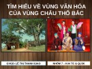 Bài thuyết trình: Tìm hiểu về vùng văn hóa của vùng châu thổ Bắc Bộ