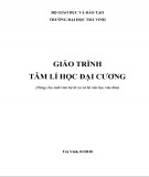 Giáo trình Tâm lí học đại cương (Dùng cho sinh viên hệ từ xa và hệ vừa học vừa làm): Phần 1