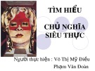 Bài giảng Tìm hiểu chủ nghĩa Siêu thực - Võ Thị Mỹ Điều, Phạm Văn Đoàn