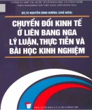 Lý luận, thực tiễn và bài học kinh nghiệm Chuyển đổi kinh tế ở Liên bang Nga: Phần 2