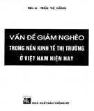 Nền kinh tế thị trường ở Việt Nam hiện nay và các vấn đề giảm nghèo: Phần 1