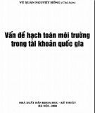 Tài khoản quốc gia - Vấn đề hạch toán môi trường: Phần 2