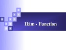 Bài giảng Nhập môn Lập trình: Phần 3 - Hàm - Function