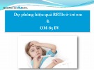 Bài giảng Dự phòng hiệu quả RRTIs ở trẻ em & OM-85 BV