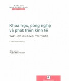 Tập hợp của mọi tri thức - Khoa học, công nghệ và phát triển kinh tế: Phần 2