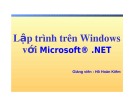 Bài giảng Lập trình trên Windows với Microsoft® .NET: Bài 8 - Hồ Hoàn Kiếm