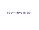 Bài giảng Xử lý thông tin mờ - Chương 1, 2