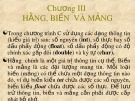 Bài giảng Ngôn ngữ lập trình C - Chương 3: Hằng, biến và mảng