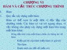 Bài giảng Ngôn ngữ lập trình C - Chương 6: Hàm và cấu trúc chương trình