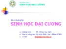 Bài giảng môn Sinh học đại cương: Chương 2 - TS. Đồng Huy Giới