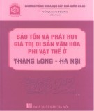 Thăng Long - Hà Nội - Bảo tồn và phát huy giá trị di sản văn hóa phi vật thể: Phần 2