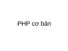 Bài giảng PHP cơ bản