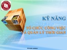 Bài giảng Kỹ năng tổ chức công việc và quản lý thời gian